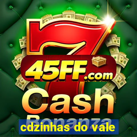 cdzinhas do vale